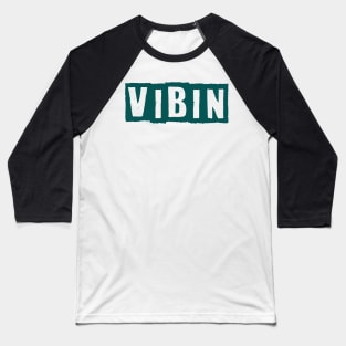 White on dark sea green vibin Baseball T-Shirt